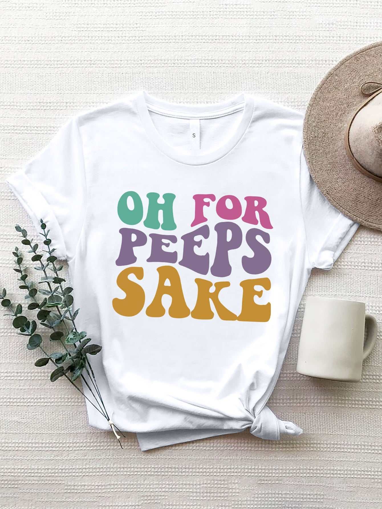 OH FOR PEEPS SAKE round neck t-shirt with colorful text design.